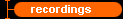 recordings